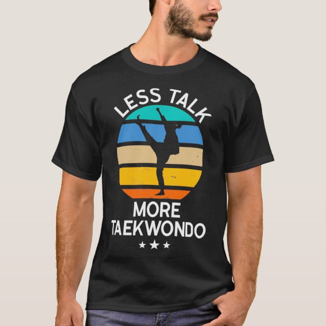 Camiseta Less talk more Taekwondo Taekwondo Pullover  (Anverso)
