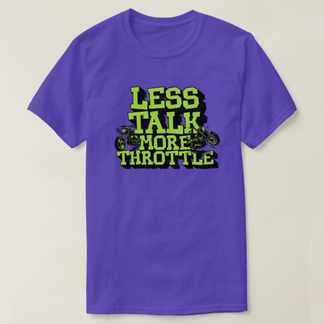 Camiseta Less Talk More Throttle Funny Motorcycle Rider (Diseño del anverso)