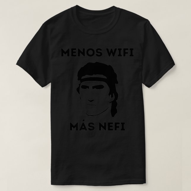 Camiseta Less Wifi More Nephi Funny LDS Spanish Missionary  (Diseño del anverso)