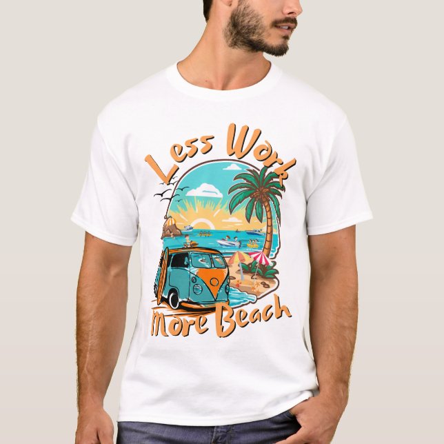 Camiseta Less Work More Beach for Summer Vacation (Anverso)