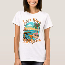 Camiseta Less Work More Beach for Summer Vacation