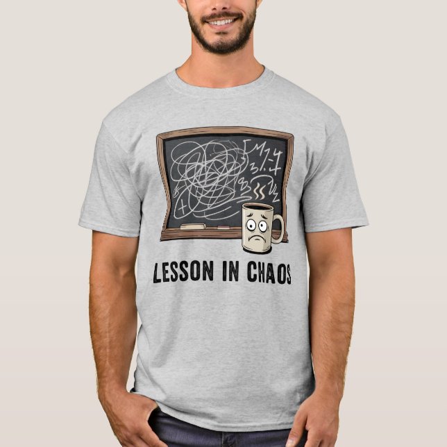 Camiseta Lesson in Chaos | Funny Teacher Humor   (Anverso)