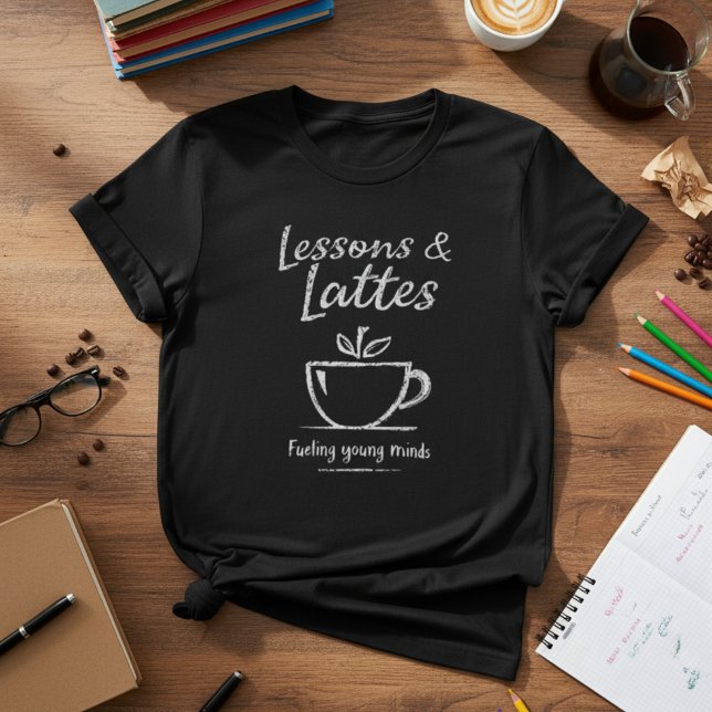 Camiseta Lessons & Lattes Teacher Design — Coffee Teacher (Subido por el creador)