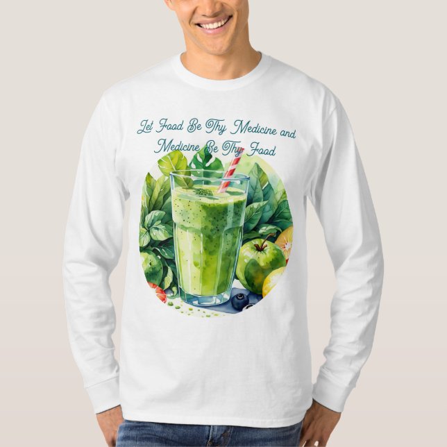 Camiseta Let Food Be Thy Medicine Health Quote T-Shirt (Anverso)