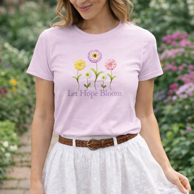 Camiseta Let Hope Bloom Floral Zinnia Spring Pink Christian (Let Hope Bloom Pastel Pink Spring Floral T-Shirt)