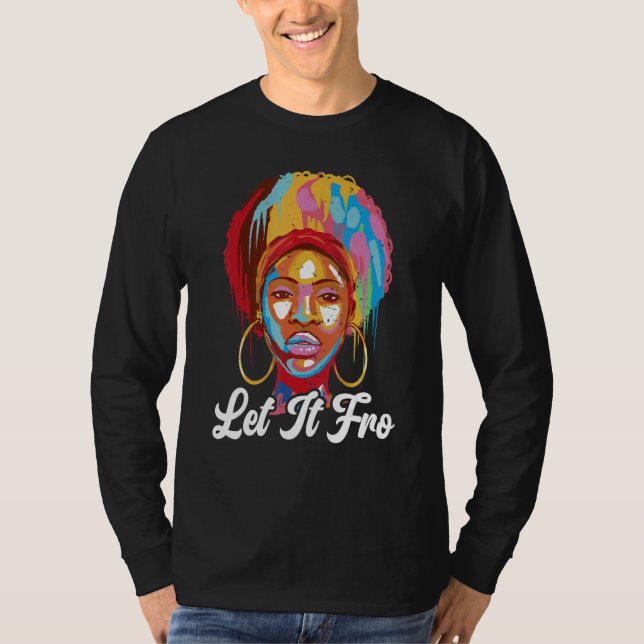 Camiseta Let It Fro Afrocentric Black Pride Afro Hair (Anverso)