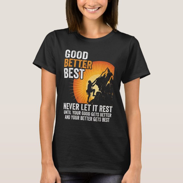 Camiseta Let It Rest Never Till Better Good Good Gets Meme (Anverso)