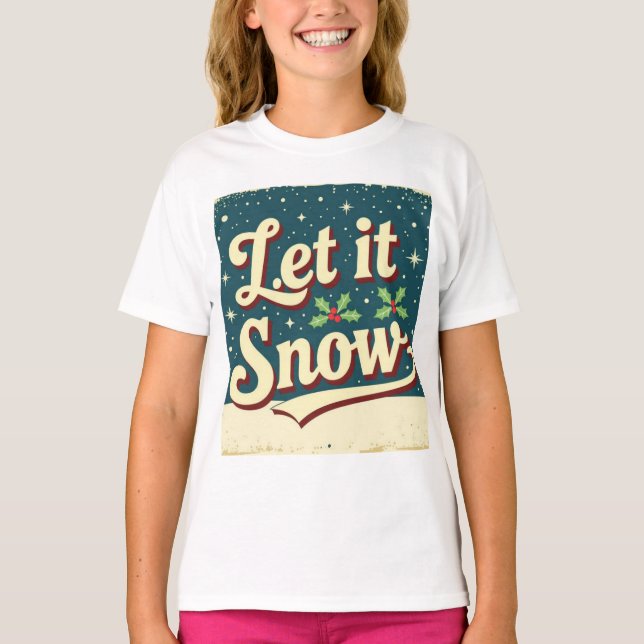 Camiseta Let it snow Christmas chic holiday quote (Anverso)