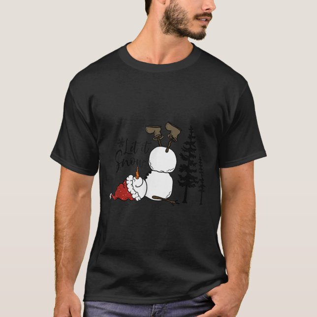 Camiseta Let It Snow Christmas Snowman Snowflakes Xmas Holi (Anverso)