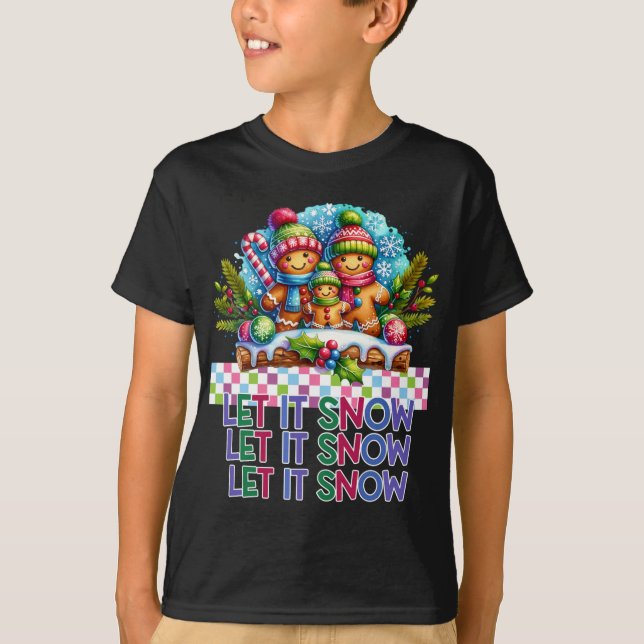 Camiseta Let It Snow Gingerbread Family Christmas T Shirt  (Anverso)