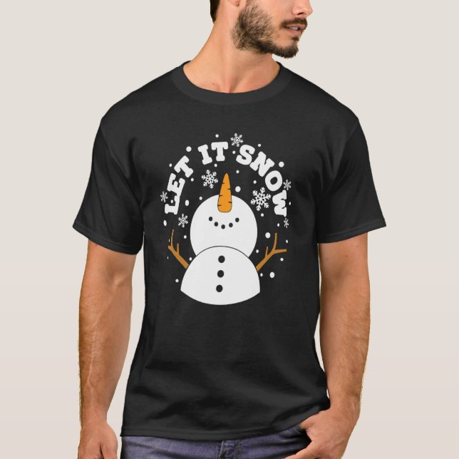 Camiseta let it snow snowman snowflake xmas christmas (Anverso)