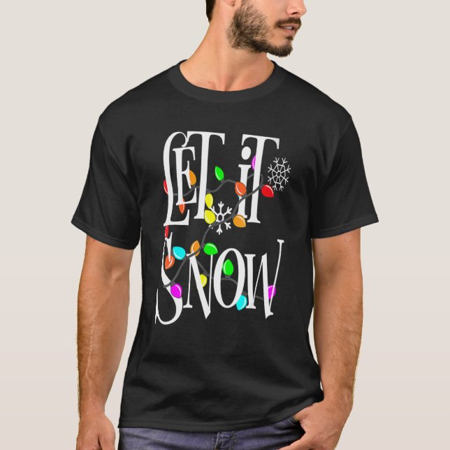 Camiseta Let It Snow Somewhere Else (Anverso)