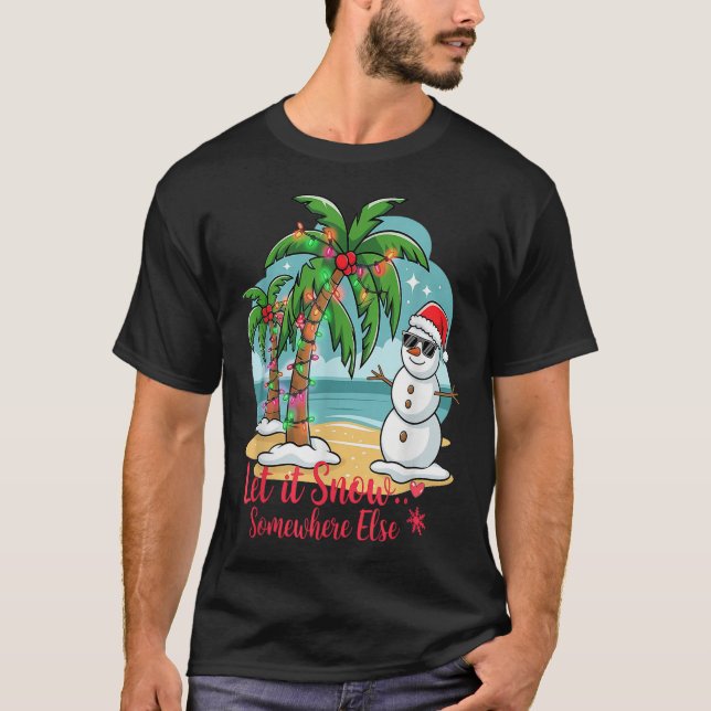 Camiseta Let It Snow… Somewhere Else – Trocal Christmas Fun (Anverso)