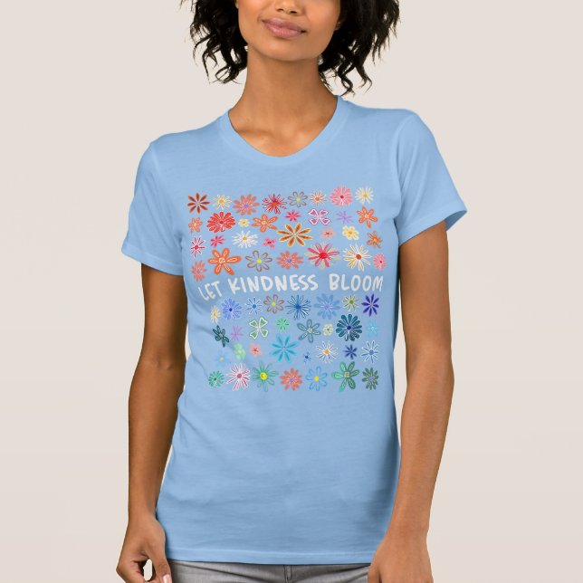 Camiseta Let kindness bloom (Anverso)