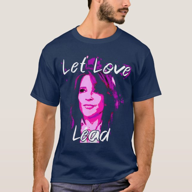 Camiseta Let Love Lead - Marianne Williamson (Anverso)