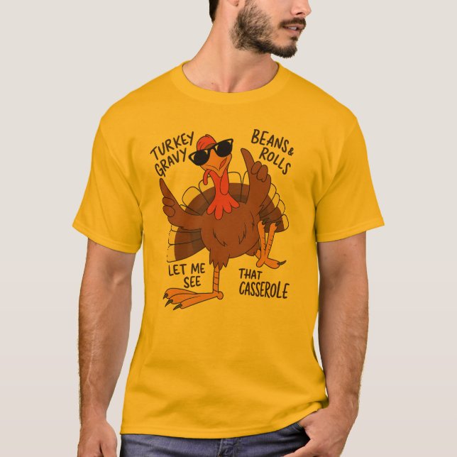 Camiseta Let Me See That Casserole” funny turkey (Anverso)