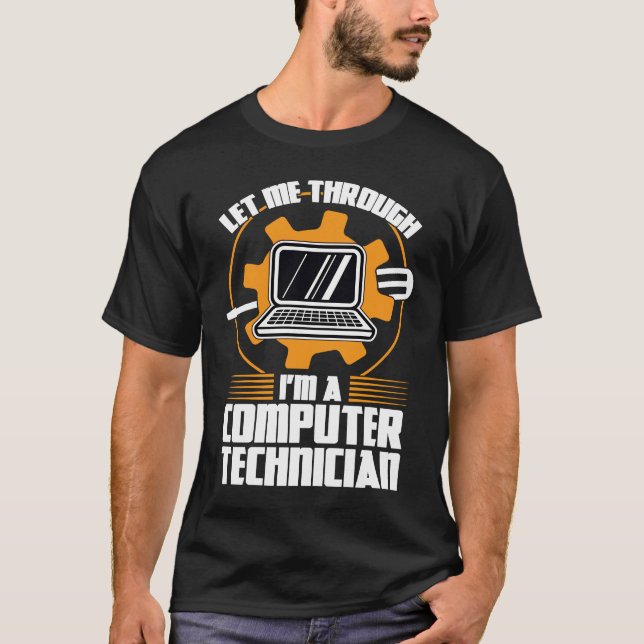Camiseta let me through I'm a computer technician tech supp (Anverso)