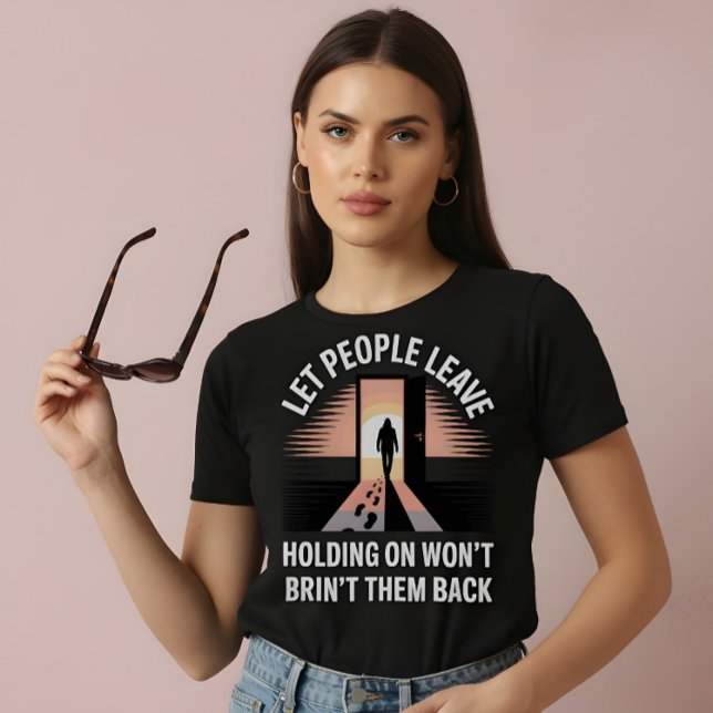 Camiseta Let People Leave – Mental Health Awareness Tee (Subido por el creador)