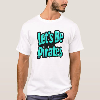 Camiseta Let’s Be Pirates – Aqua Pop Comic