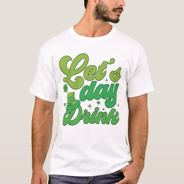 Camiseta Let’s Day Drink St. Patrick’s Day Graphic Tee (Anverso)