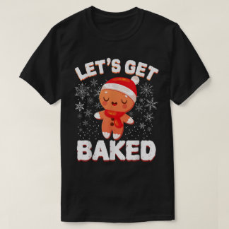 Camiseta Let’s Get Baked Funny Cookie Design