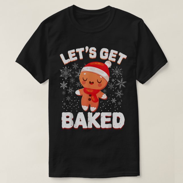 Camiseta Let’s Get Baked Funny Cookie Design (Diseño del anverso)