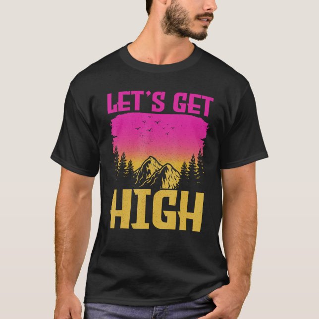 Camiseta Let s get High  For Happy Camper Hiking Mountainee (Anverso)