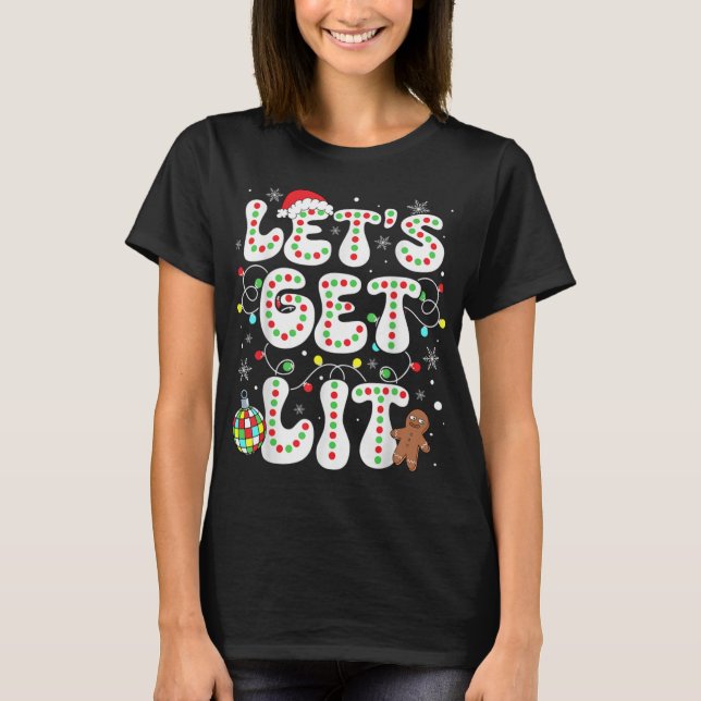Camiseta Let S Get Lit Funny Christmas Lights Xmas Pajamas  (Anverso)