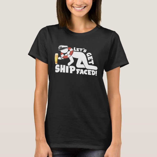 Camiseta Let s Get Ship Faced Love Cruise (Anverso)