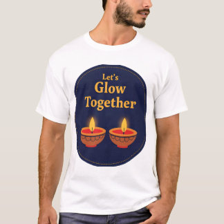 Camiseta Let’s Glow Together | Minimal Diwali Diya Design ✨