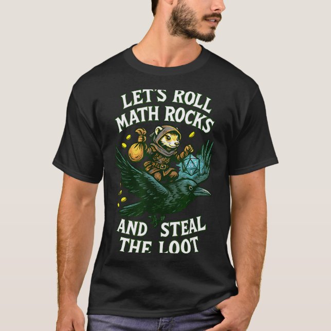 Camiseta Let’s Roll Math Rocks And Steal The Loot Rogue Cro (Anverso)