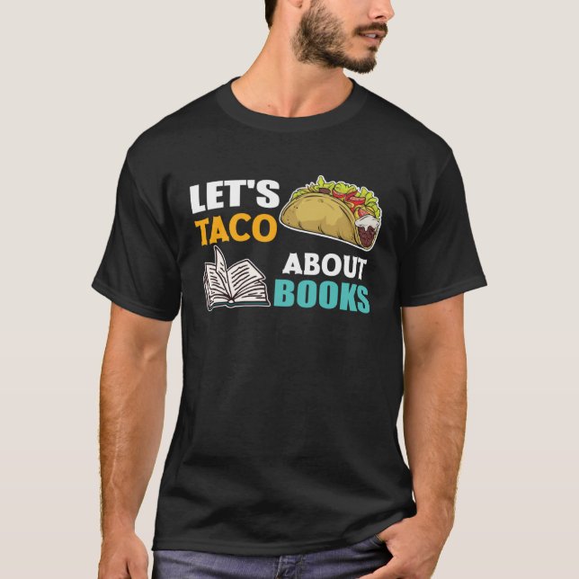 Camiseta Let s Taco About Books Book Nerds Reading (Anverso)