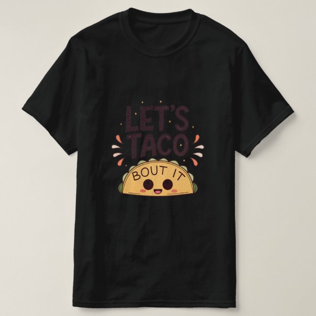 Camiseta Let’s Taco ‘Bout It Funny Tee (Diseño del anverso)