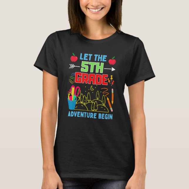 Camiseta Let The 5th Grade Adventure Begin Fourth Grade Tea (Anverso)