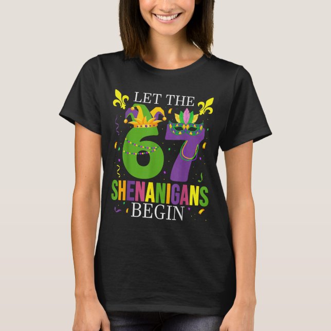 Camiseta Let The 67 Shenanigans Begin Funny 6 7 Six Seven M (Anverso)