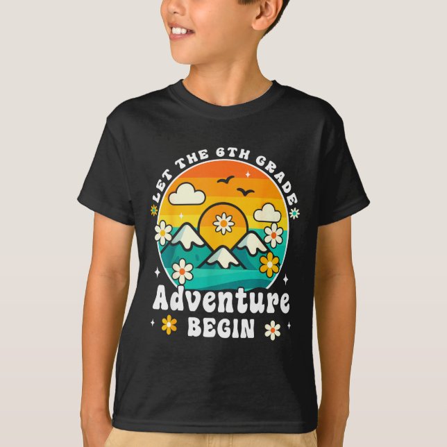 Camiseta Let The 6th Grade Adventure Begin Retro First Day  (Anverso)