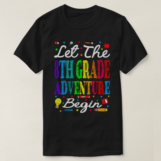 Camiseta Let The 8th Grade Adventure Begin Back To School (Diseño del anverso)
