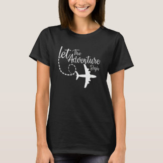Camiseta Let The Adventure Begin Inspirational Airplane Tra