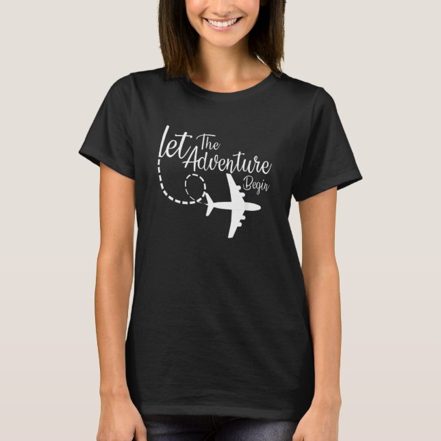 Camiseta Let The Adventure Begin Inspirational Airplane Tra (Anverso)