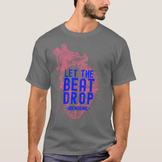 Camiseta Let the beat drop Adenosine Triblend