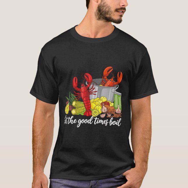 Camiseta Let The Good Times Boil Funny Crawfish Season Loui (Anverso)