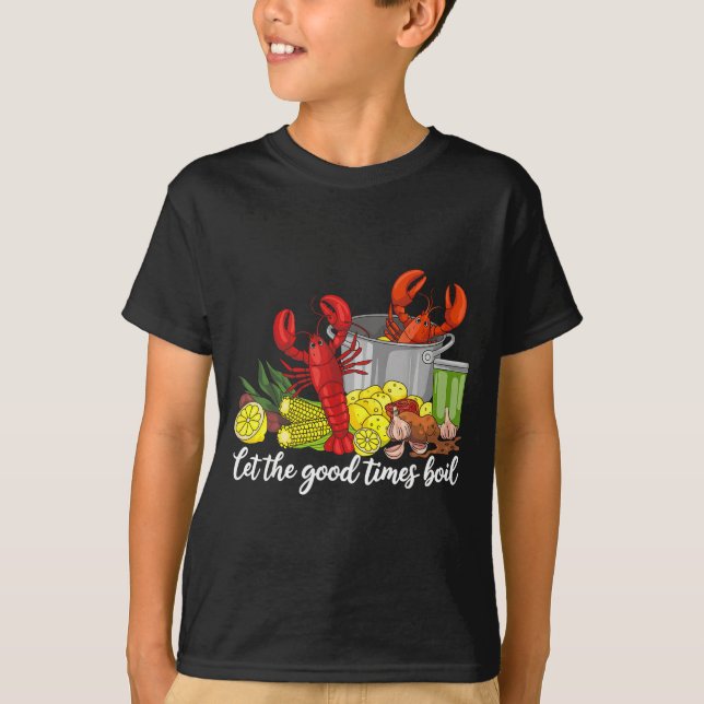 Camiseta Let The Good Times Boil Funny Crawfish Season Loui (Anverso)
