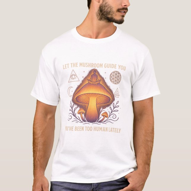 Camiseta Let the Mushroom Guide You – Trippy Spiritual Tee (Anverso)