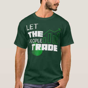 Camiseta Let The People Trade Stock Trading Graphic T
