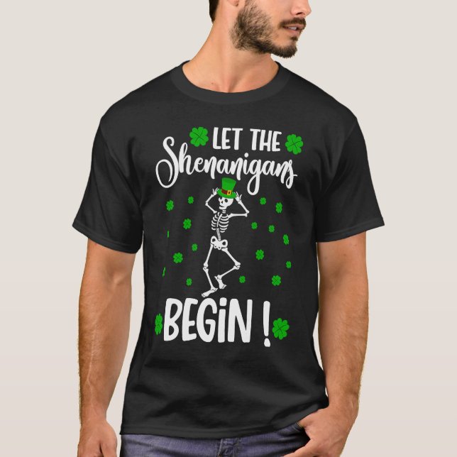 Camiseta Let the shenanigans begin funny st patrick's day (Anverso)