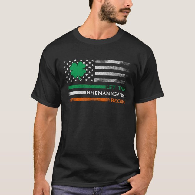 Camiseta Let The Shenanigans Begin Irish American Flag St P (Anverso)