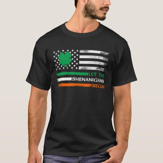 Camiseta Let The Shenanigans Begin Irish American Flag St P (Anverso)