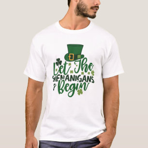 Camiseta Let The Shenanigans Begin Leprechaun Hat Shamrock