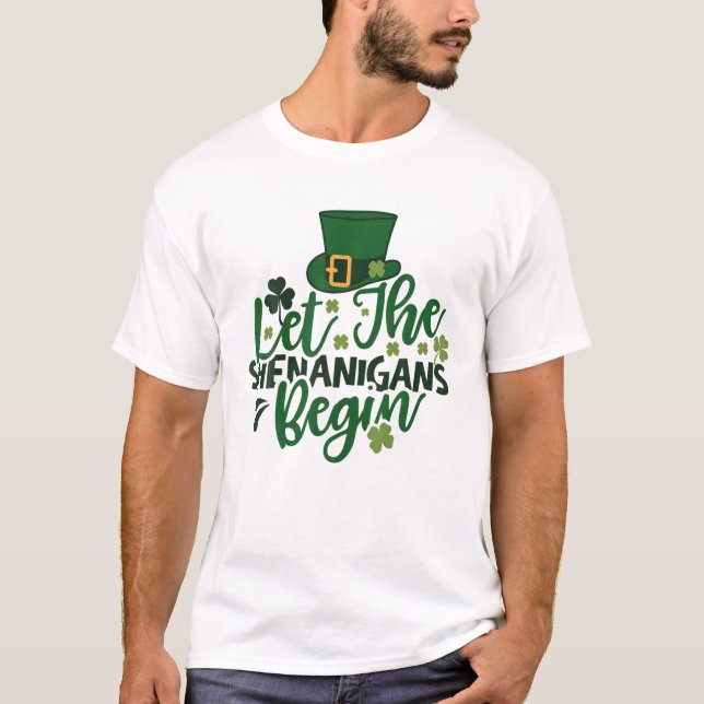 Camiseta Let The Shenanigans Begin Leprechaun Hat Shamrock (Anverso)