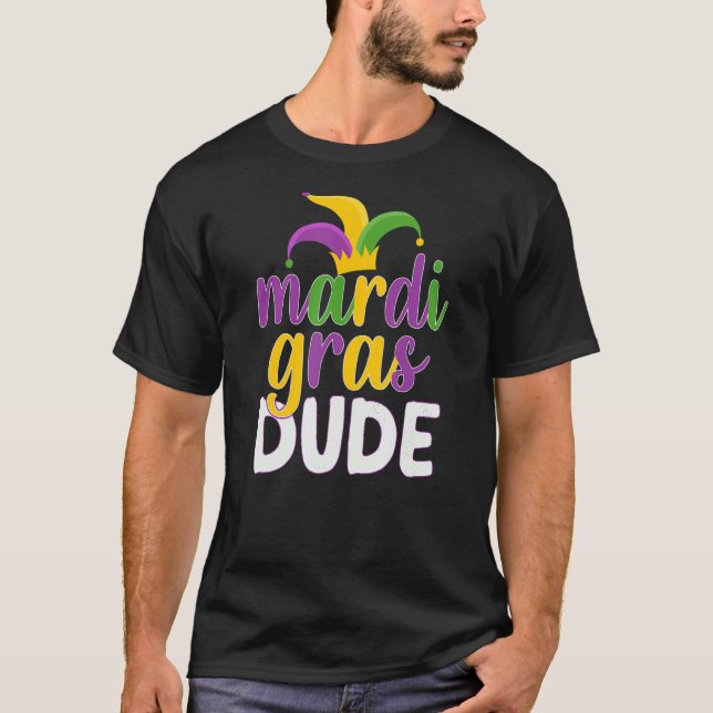 Camiseta Let The Shenanigans begin Mardi Gras dude (Anverso)